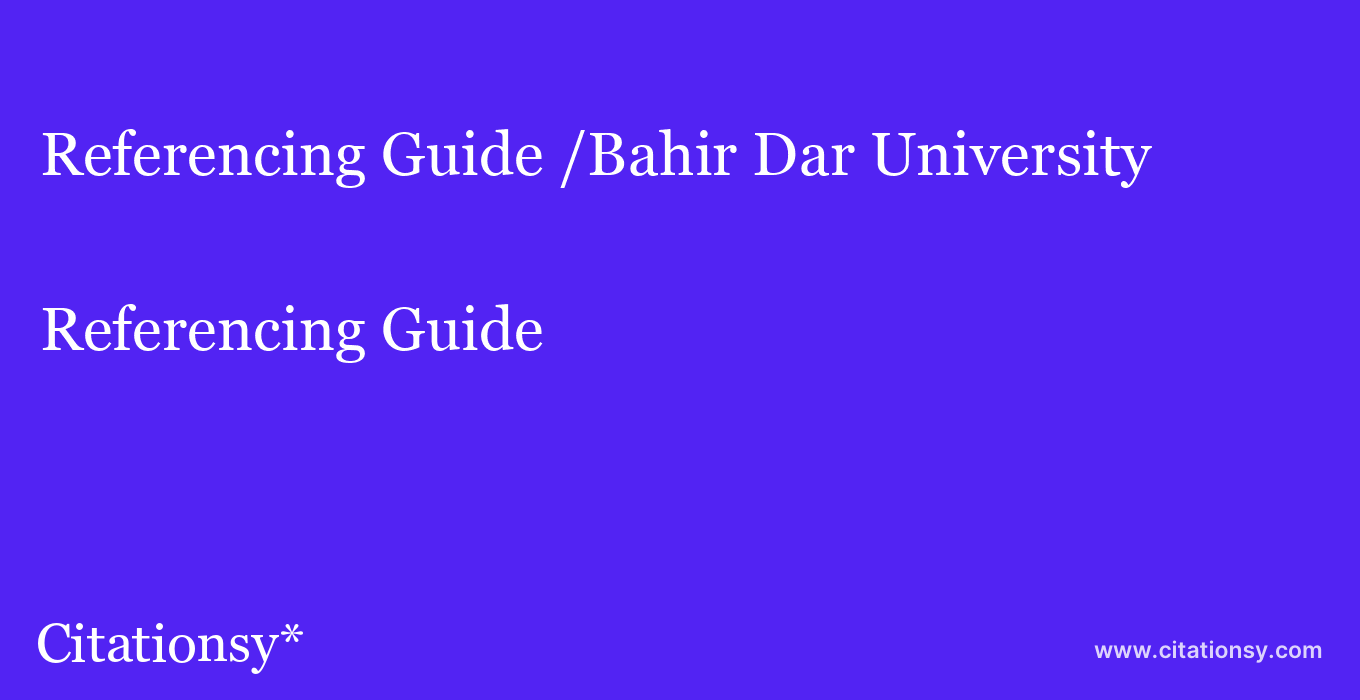Referencing Guide: /Bahir Dar University